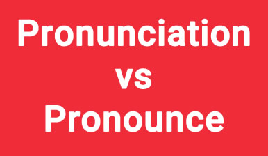 Pronunciation and Pronounce